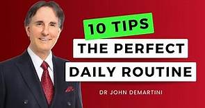 10 Daily Habits to Change Your Life | Dr John Demartini