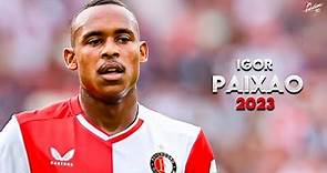 Igor Paixão 2023 ► Amazing Skills, Assists & Goals - Feyenoord | HD