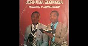 Mineiro e Mineirinho - Jornada Gloriosa - LP Completo