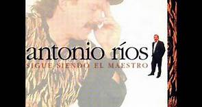 Antonio Ríos - El Maestro