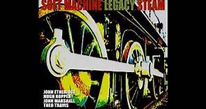 Soft Machine Legacy - Steam (2007) Full Album