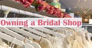 Bridal Shop Owner's Journey to Starting a Bridal Store