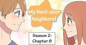 Webcomic! My Next door Neighbors! Season Two Chapter Eight!