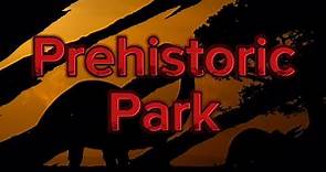 Prehistoric Park - Official Trailer