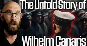 Wilhelm Canaris: The Nazi Spy Chief who Brought Down Hitler