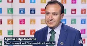 Global Goals in Action: Agustin Delgado, Chief of Innovation & Sustainability, Iberdrola