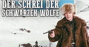 Der Schrei der schwarzen Wölfe | Abenteuerfilm | Western auf Deutsch
