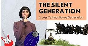 What is the Silent Generation?