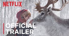 A Boy Called Christmas | Official Trailer | Netflix