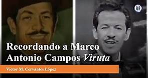 Recordando a Marco Antonio Campos Viruta