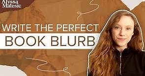 How to Write the Perfect Book Blurb for Your Query Letter: Dos and Don'ts