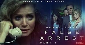 False Arrest (1991) | Part 1 | Donna Mills | Steven Bauer | Lane Smith