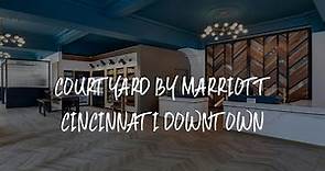 Courtyard by Marriott Cincinnati Downtown Review - Cincinnati , United States of America