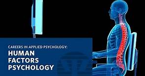 Careers in Applied Psychology: Human Factors Careers in Applied Psychology Panel