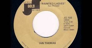 Ian Thomas - Painted Ladies (1974)