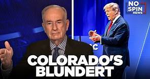 Bill O'Reilly on Colorado's Political Blunder
