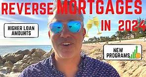 Reverse Mortgage Changes in 2024 | Reverse Mortgage Explained 2024 | Reverse Mortgage California