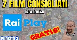 7 FILM CONSIGLIATI da vedere GRATIS su RAIPLAY | Puntata 3