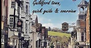 Guildford town, England - Quick guide & overview
