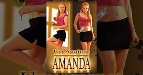 Up Against Amanda [Broadcast Edit]