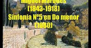 Pedro Miguel Marqués (1843-1918) : Symphony Nº5 in C minor (1880)
