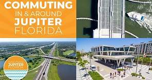 COMMUTING in and around Jupiter, Florida | Moving to Jupiter? You need to know THIS