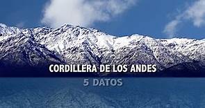 Cordillera de los Andes - 5 datos