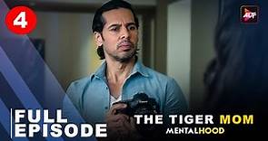 The Tiger Mom | Mentalhood Full Episode 4 | Karishma Kapoor, Dino Morea,Shruti Seth