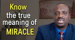 What is a Miracle? Learn it's true Meaning