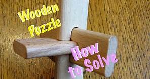 How to solve: 3 piece cross wooden puzzle solution