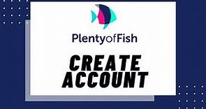 How to Create POF Account 2020? Plenty of Fish Account Registration | Make POF Account Sign Up