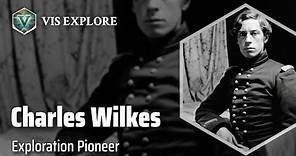 The Adventurous Journey of Charles Wilkes | Explorer Biography | Explorer