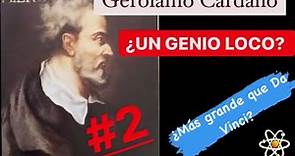 Genios olvidados #2. Gerolamo Cardano.