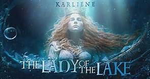 Karliene - The Lady of the Lake