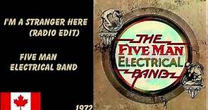 Five Man Electrical Band - I'm A Stranger Here (Single Version)