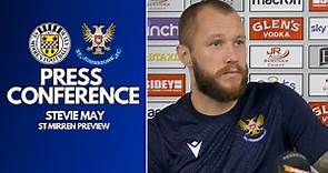 Stevie May || Preview - St Mirren (A)