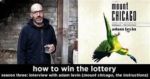 adam levin interview (author of the instructions and mount chicago) | how to win the lottery podcast