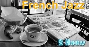 French Jazz and French Jazz Lounge Music: Best of French Jazz Instrumental and French Jazz Playlist
