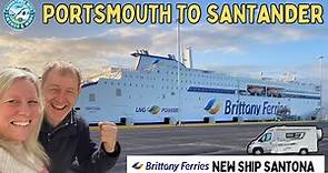 Portsmouth to Santander | Brittany Ferries New Ship Santona | Motorhome Tour to Spain