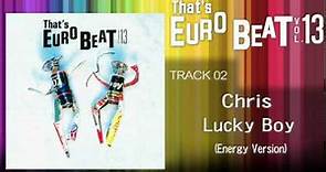 Chris - Lucky Boy (Energy Version) That's EURO BEAT 13-02