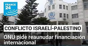 António Guterres insiste en reanudar el apoyo económico a la UNRWA • FRANCE 24 Español