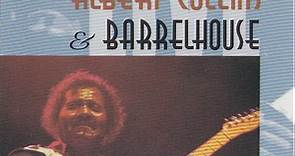 Albert Collins & Barrelhouse - Live