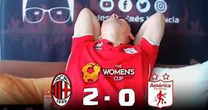 Reaccion AC Milan 2 vs América de Cali 0 | Semifinales The Women's Cup 2023