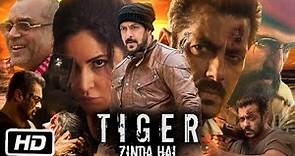 Tiger Zinda Hai Full Hd Movie in Hindi | Salman Khan | Katrina Kaif ...