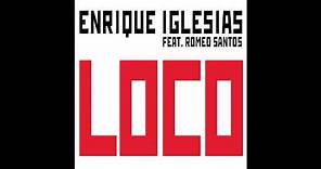 Enrique Iglesias Loco feat Romeo Santos (Audio)