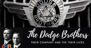 The Dodge Brothers - The Company and The Family