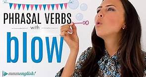 5 Phrasal Verbs with BLOW! 🌬 Vocabulary Lesson | Practice English