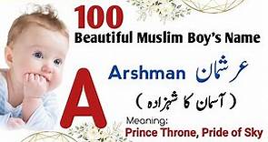 Top 100 Unique & Modern Muslim Names for Boys With letter A | Boy Names with Meaning in Urdu/Hind