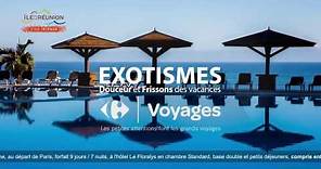 Carrefour Voyages en partenariat avec Exotismes