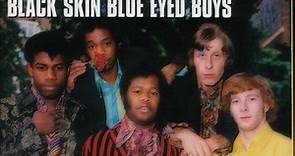 The Equals - Black Skin Blue Eyed Boys...The Anthology